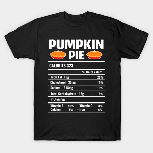 Pumpkin Pie Nutrition Facts Thanksgiving Matching Family T-Shirt by TheMjProduction